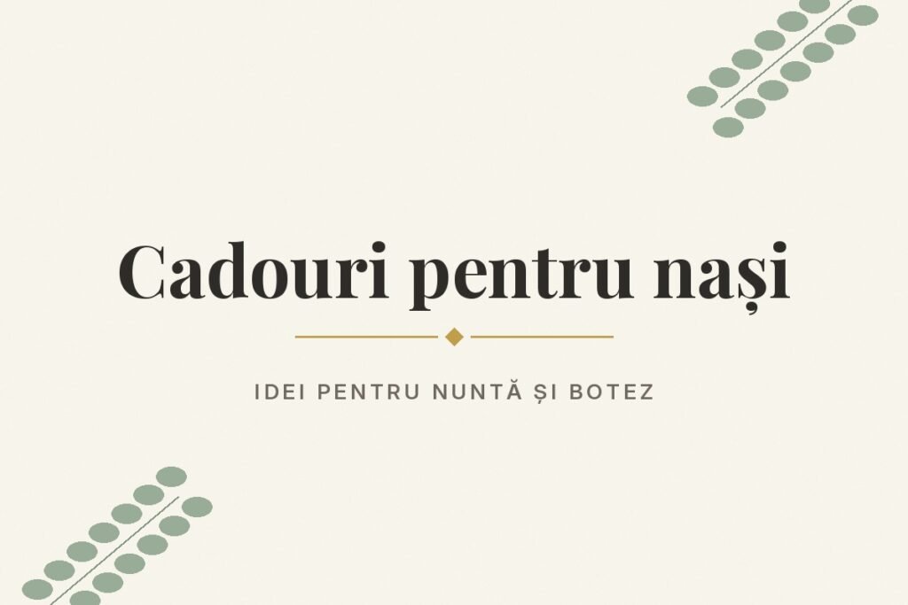 cadouri pentru nași – idei pentru nuntă și botez